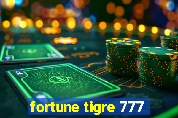 fortune tigre 777